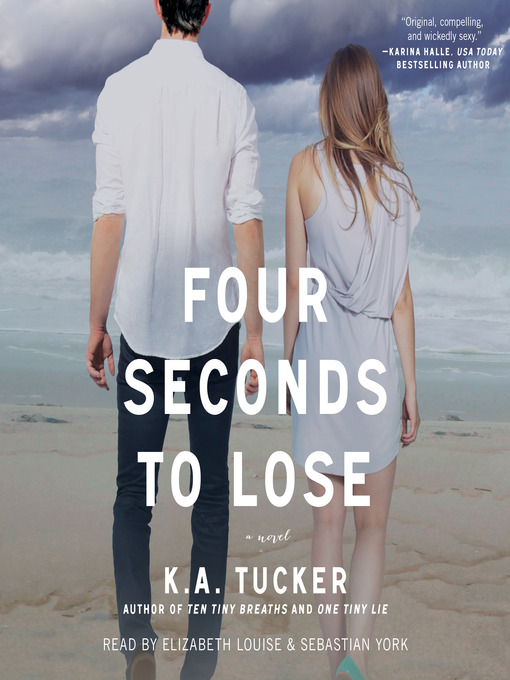 Title details for Four Seconds to Lose by K.A. Tucker - Available